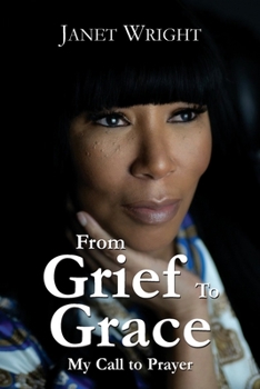 Paperback From Grief to Grace: My Call to Prayer Book