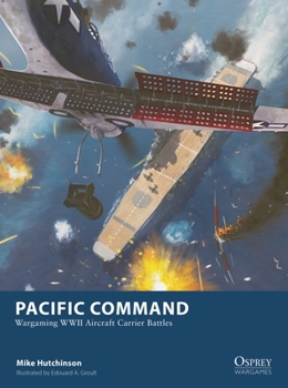 Paperback Pacific Command: Wargaming WWII Aircraft Carrier Battles Book