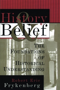 Paperback History and Belief: The Foundations of Historical Understanding Book