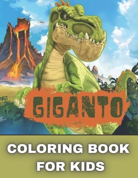 Paperback Giganto Coloring Book for kids: Happy Dinosaurs Life Book