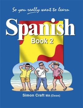 Paperback So You Really Want to Learn Spanishbook 2 Book