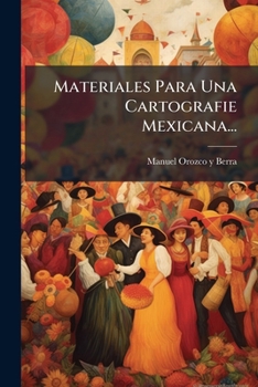 Paperback Materiales Para Una Cartografie Mexicana... [Spanish] Book