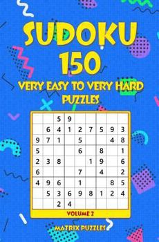 Paperback SUDOKU 150 Very Easy to Very Hard Puzzles Book