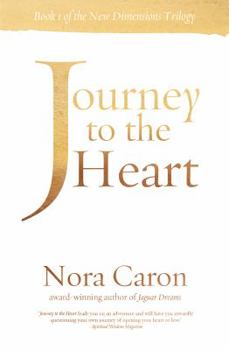 Paperback Journey to the Heart: Book 1 in the New Dimensions Trilogy Book