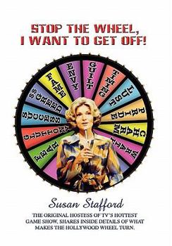 Hardcover Stop the Wheel, I Want to Get Off! Book