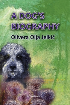 Paperback A Dog`s Biography Book