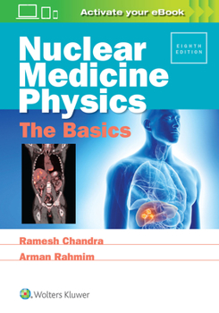 Paperback Nuclear Medicine Physics: The Basics Book