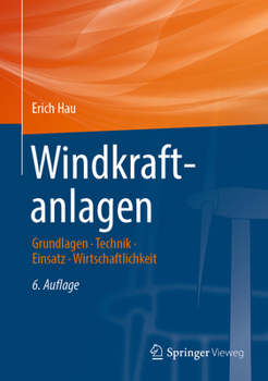 Hardcover Windkraftanlagen: Grundlagen. Technik. Einsatz. Wirtschaftlichkeit [German] Book