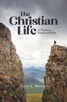 Paperback The Christian Life: A Human Impossibility Book