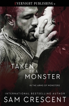 Taken by a Monster - Book #2 of the In the Arms of Monsters