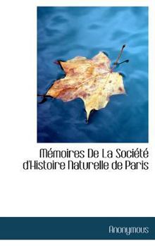 Hardcover M Moires de La Soci T D'Histoire Naturelle de Paris Book