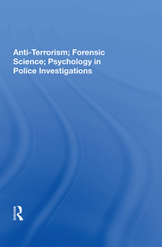Hardcover Anti-Terrorism, Forensic Science, Psychology in Police Investigations Book