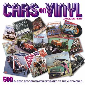 Paperback Cars on Vinyl: 500 Superb Record Covers Dedicated to the Automobile Book