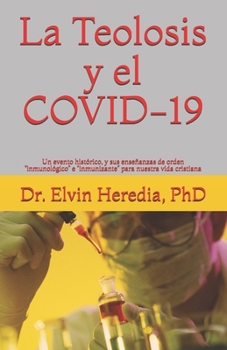 Paperback La Teolosis y el COVID-19 [Spanish] Book