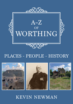 Paperback A-Z of Worthing: Places-People-History Book