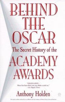 Mass Market Paperback Behind the Oscar: The Secret History of the Academy Awards Book