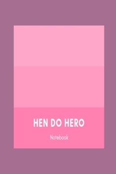 Paperback Hen Do Hero Notebook: Pink & purple wedding lined paperback jotter Book