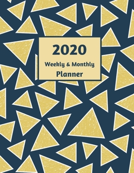 2020 Weekly & Monthly Planner: Large (8.5" x 11") Calendar and Goal Pages for January 2020 - December 2020 - Yellow Triangle Geometric Cover