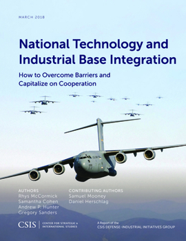 Paperback National Technology and Industrial Base Integration: How to Overcome Barriers and Capitalize on Cooperation Book