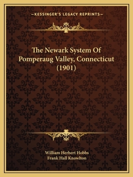Paperback The Newark System Of Pomperaug Valley, Connecticut (1901) Book