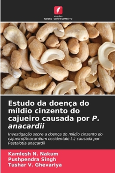 Paperback Estudo da doença do míldio cinzento do cajueiro causada por P. anacardii [Portuguese] Book