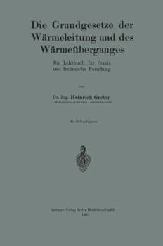 Paperback Die Grundgesetze Der Wärmeleitung Und Des Wärmeüberganges: Ein Lehrbuch Für PRAXIS Und Technische Forschung [German] Book