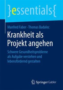 Paperback Krankheit ALS Projekt Angehen: Schwere Gesundheitsprobleme ALS Aufgabe Verstehen Und Lebensfördernd Gestalten [German] Book