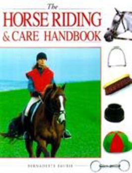 Hardcover The Horse Riding & Care Handbook Book