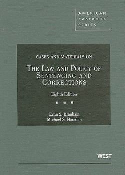Hardcover The Law and Policy of Sentencing and Corrections, Cases and Materials Book