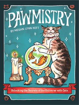 Hardcover Pawmistry: Unlocking the Secrets of the Universe with Cats Book