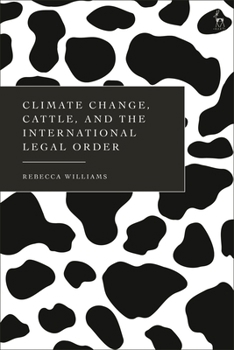 Paperback Climate Change, Cattle, and the International Legal Order Book