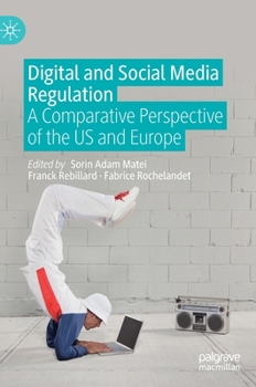 Hardcover Digital and Social Media Regulation: A Comparative Perspective of the Us and Europe Book