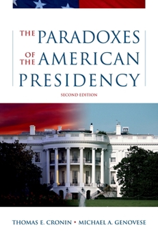 Paperback The Paradoxes of the American Presidency Book
