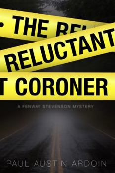 The Reluctant Coroner - Book #1 of the Fenway Stevenson Mysteries