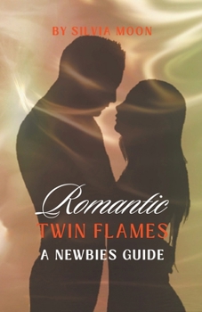 Romantic Twin Flames' Guide (Sacred Sexuality)