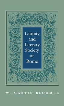 Hardcover Latinity and Literary Society at Rome Book