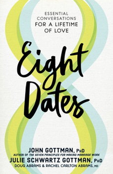 Hardcover Eight Dates: Essential Conversations for a Lifetime of Love Book