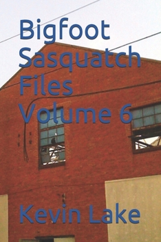 Paperback Bigfoot Sasquatch Files Volume 6 Book