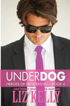 UnderDog - Book #4 of the Heroes of Henderson