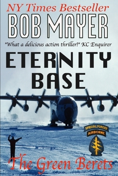 Eternity Base - Book #10 of the Green Berets chronological