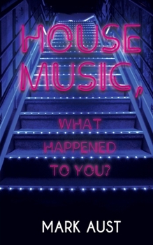Paperback House Music, What Happened to You? Book