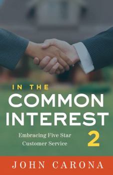 Hardcover In the Common Interest II: Embracing Five Star Customer Service Book