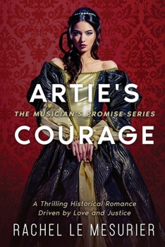 Paperback Artie's Courage: A Thrilling Historical Romance Driven by Love and Justice Book