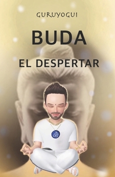 Paperback Buda el despertar: Guruyogui [Spanish] Book