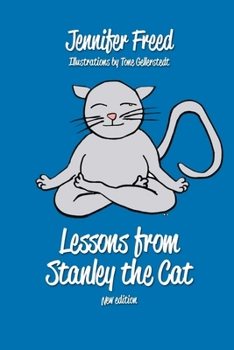 Paperback Lessons from Stanley the Cat: Nine Lives of Everyday Wisdom Book