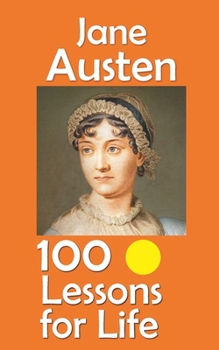 Paperback Jane Austen: 100 Lessons for Life Book