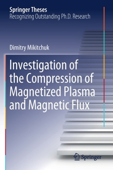Paperback Investigation of the Compression of Magnetized Plasma and Magnetic Flux Book