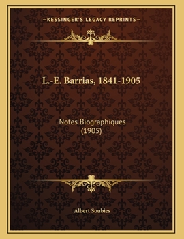 Paperback L.-E. Barrias, 1841-1905: Notes Biographiques (1905) [French] Book