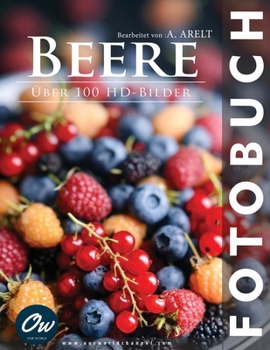 Beere: Fotobuch (Fotobuch - Über 100 HD-Bilder) (German Edition)