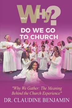 Paperback Why Do We Go To Church Book